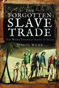 Simon Webb’s The Forgotten Slave Trade