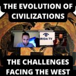 The Evolution Of Civilizations – The Challenges Facing The West (Ep.26)