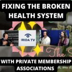 Replacing The Broken Health Care System With Private Membership Associations (Ep.27)