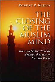 Cause & Effect: The Closing of the Muslim Mind