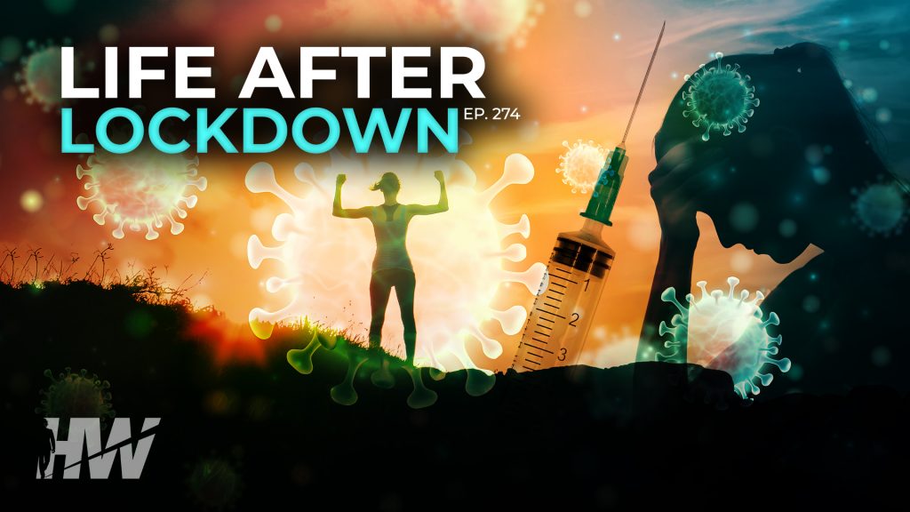 EPISODE 274: LIFE AFTER LOCKDOWN