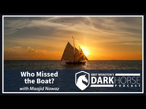 Who Missed the Boat? Bret Speaks with Maajid Nawaz