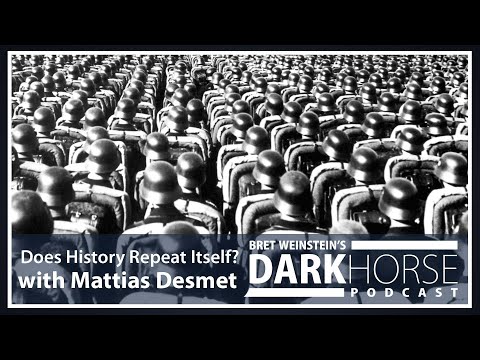 Does History Repeat Itself?  Bret Speaks with Mattias Desmet