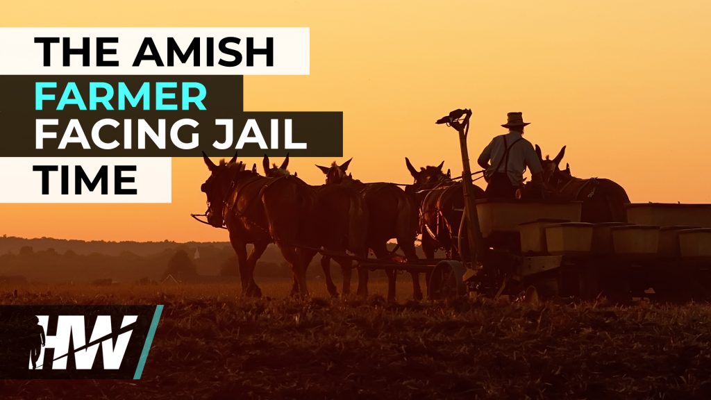 THE AMISH FARMER FACING JAIL TIME