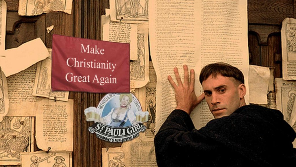 SATIRE – 10 Other Things Martin Luther Nailed To That Church Door