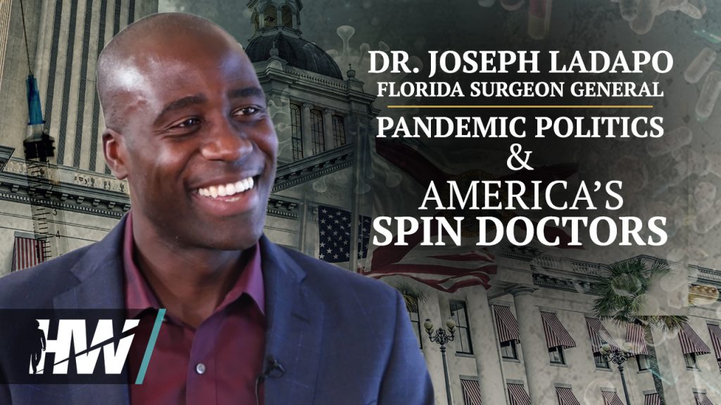 JOSEPH LADAPO, MD, PhD: Pandemic Politics & America’s Spin Doctors