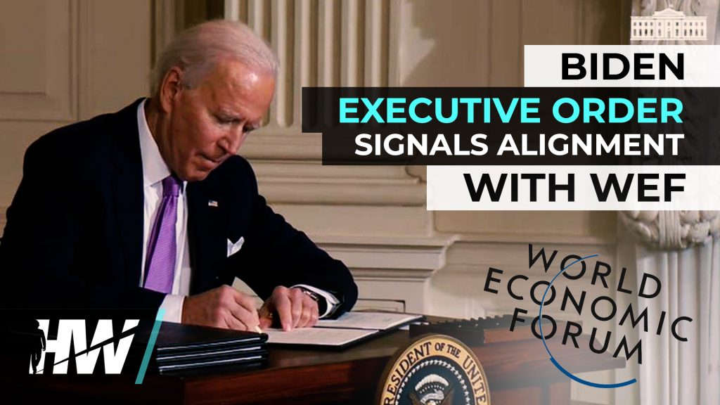 BIDEN EXECUTIVE ORDER SIGNALS ALIGNMENT WITH WEF