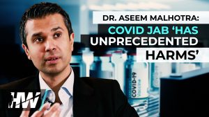 Dr. Aseem Malhotra: COVID JAB ‘HAS UNPRECEDENTED HARMS’