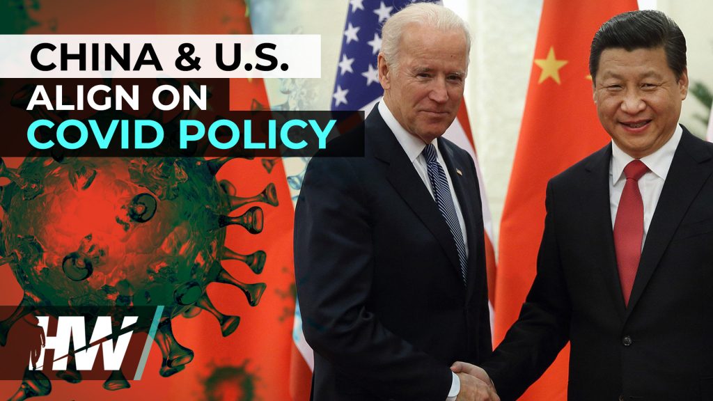 CHINA & U.S. ALIGN ON COVID POLICY