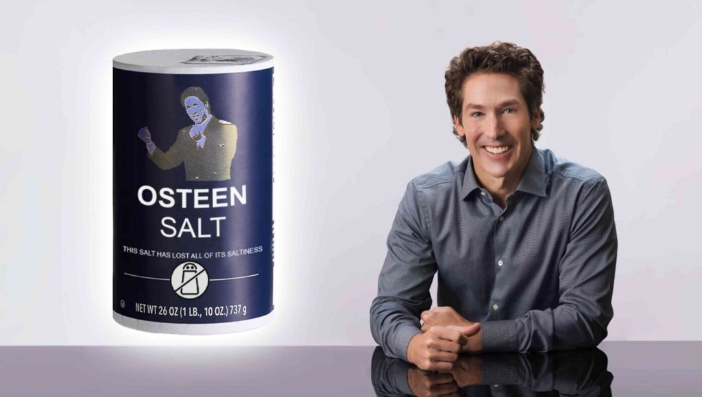 SATIRE – Joel Osteen Releases New Brand Of Table Salt That Has Completely Lost Its Saltiness