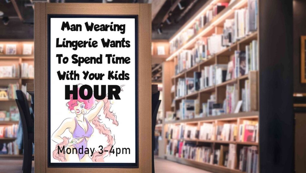 SATIRE – Interest In Drag Queen Story Hours Wanes After They’re Renamed More Accurate ‘Man Wearing Lingerie Wants To Spend Time With Your Kids Hour’