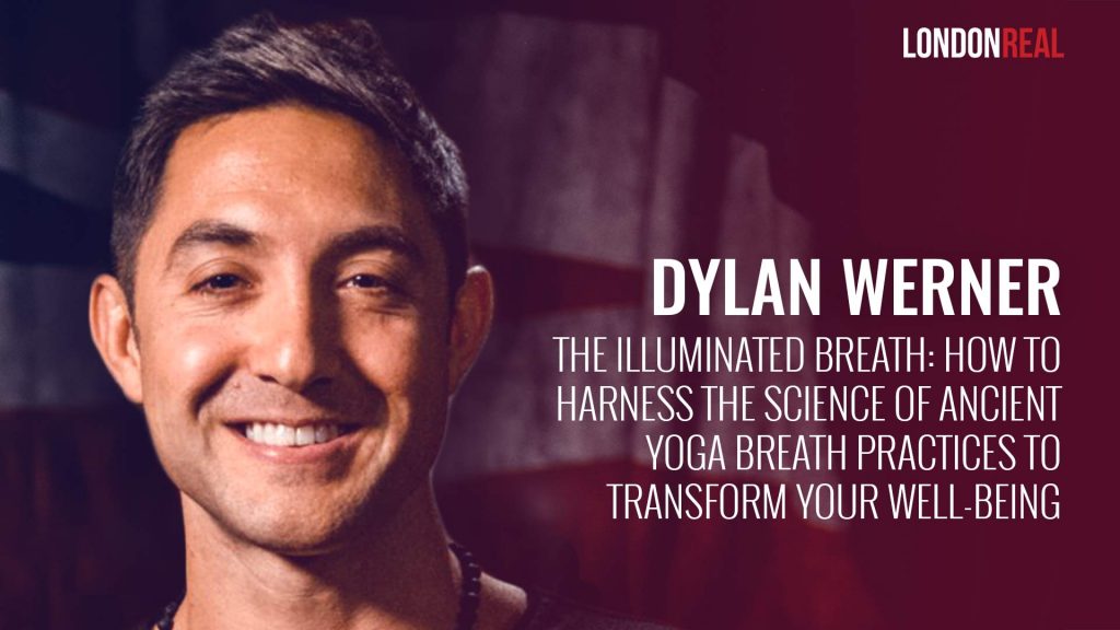 Dylan Werner – The Illuminated Breath: How To Harness The Science Of Ancient Yoga Breath Practices To Transform Your Well-Being