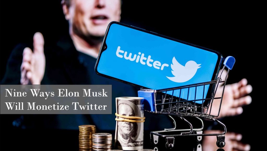 SATIRE – 9 New Ways Elon Musk Will Monetize Twitter