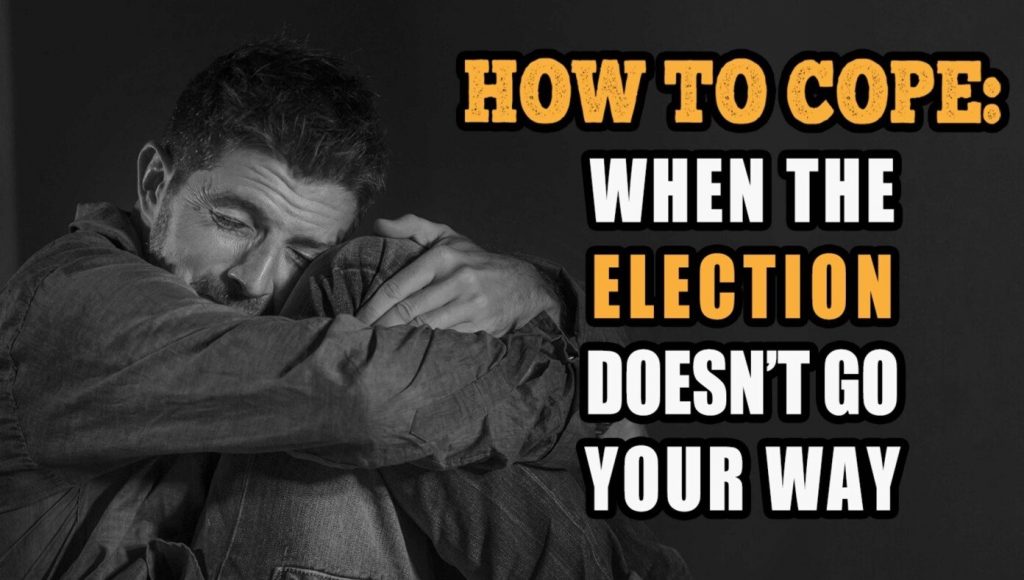 SATIRE – 10 Ways To Cope When An Election Doesn’t Go Your Way