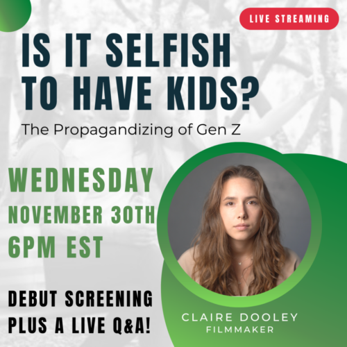 THIS WEDNESDAY: “Is it Selfish to Have Kids?” The Propagandizing of Gen Z