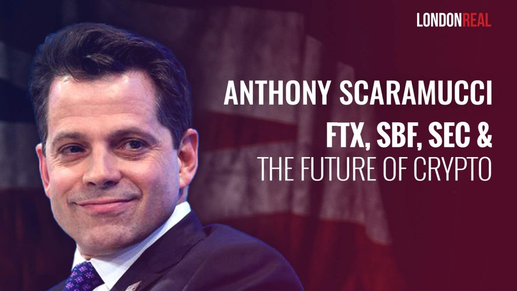 Anthony Scaramucci – FTX, SBF, SEC & The Future Of Crypto