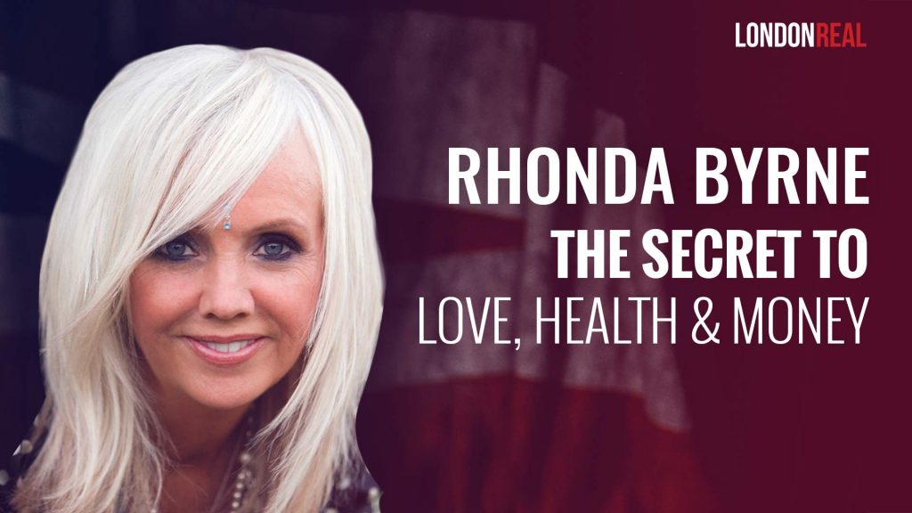 Rhonda Byrne – The Secret To Love, Health & Money