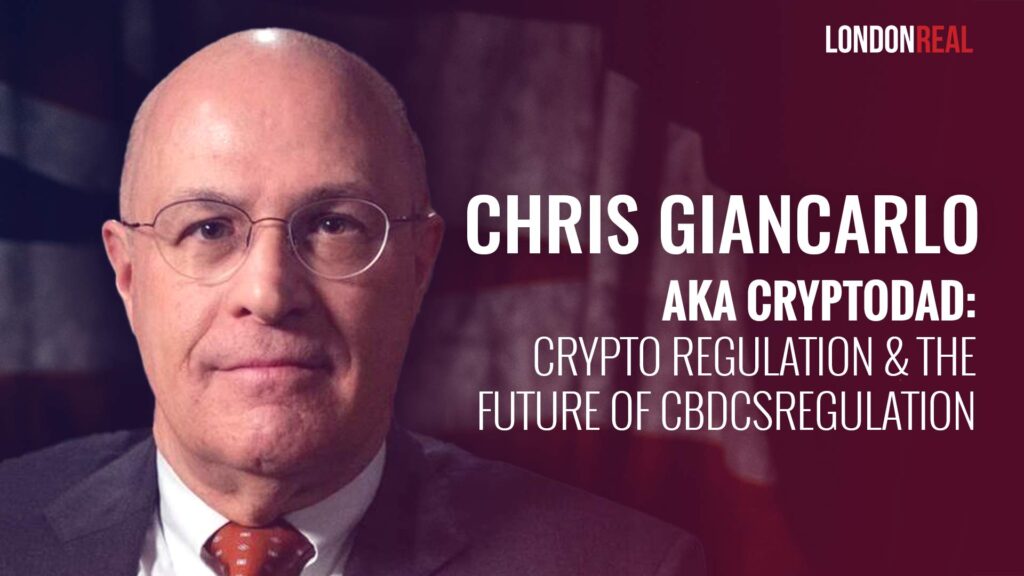 Christopher Giancarlo aka CryptoDad: Crypto Regulation & The Future Of CBDCs