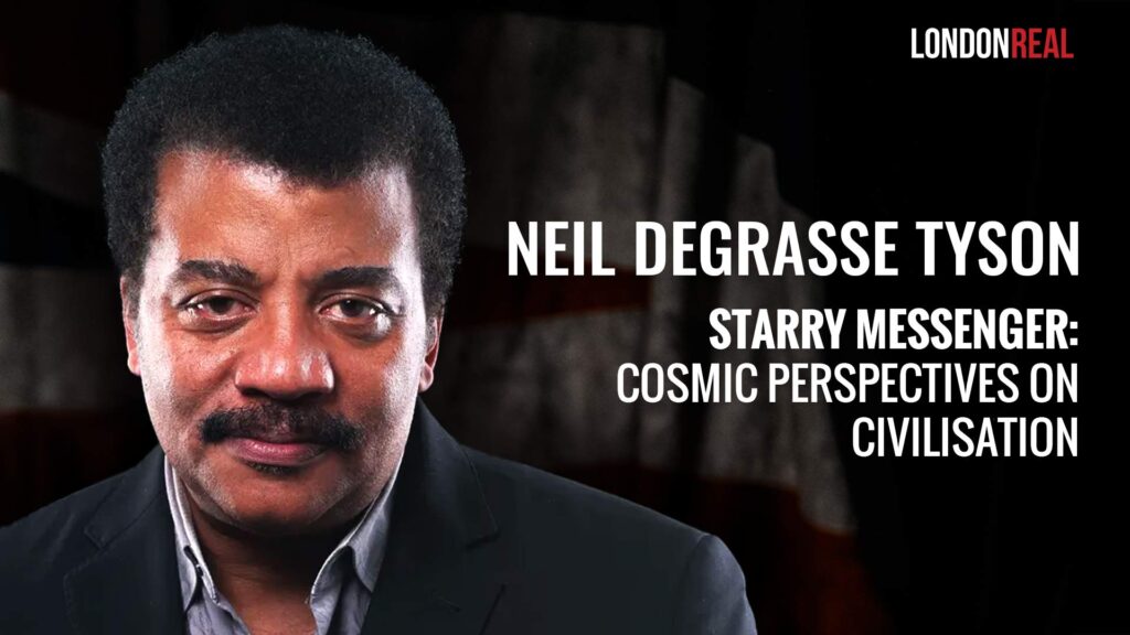 Neil deGrasse Tyson – Starry Messenger: Cosmic Perspectives on Civilisation