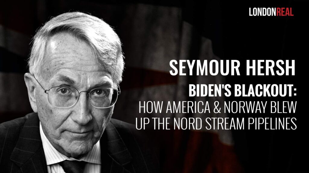 Seymour Hersh – Biden’s Blackout: How America & Norway Blew Up The Nord Stream Pipelines