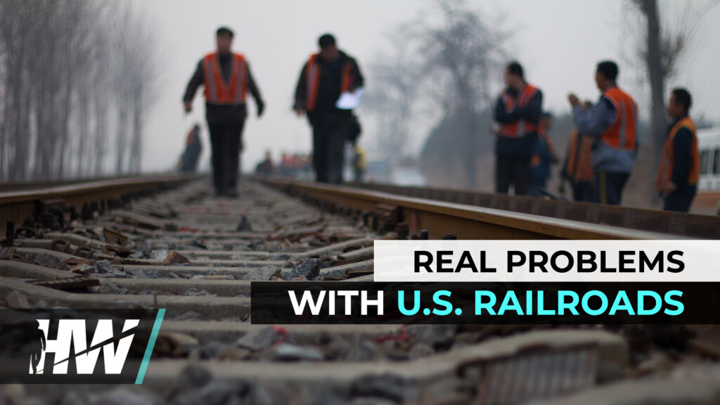 REAL PROBLEMS WITH U.S. RAILROADS
