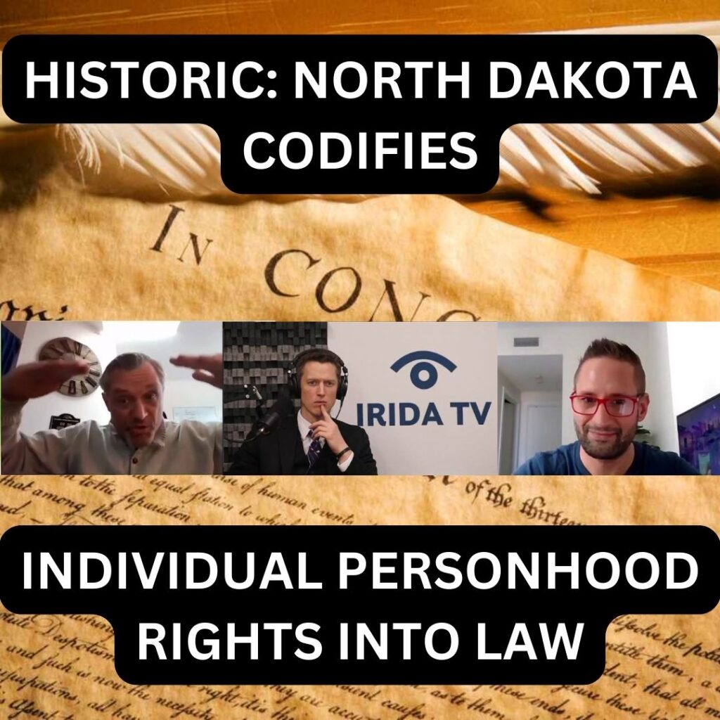 HISTORIC: North Dakota Codifies Individual Personhood Rights Into Law (Ep.89)