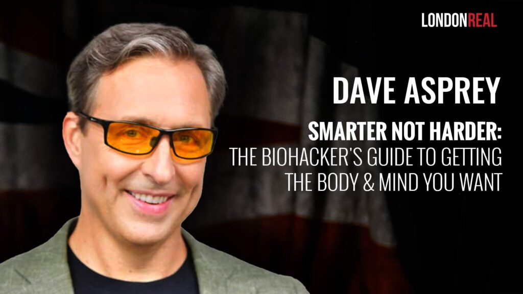 Dave Asprey – Smarter Not Harder: The Biohacker’s Guide To Getting The Body & Mind You Want