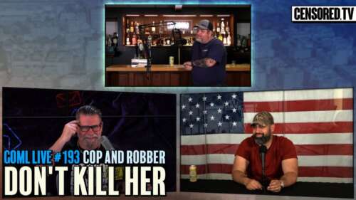 GOML LIVE #193 – COP AND ROBBER “DON’T KILL HER”