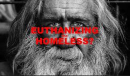 Euthanizing the Homeless? It’s a Start