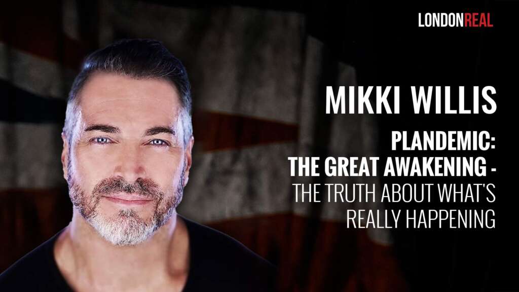 Plandemic: The Great Awakening – The Truth About What’s Really Happening With Director Mikki Willis