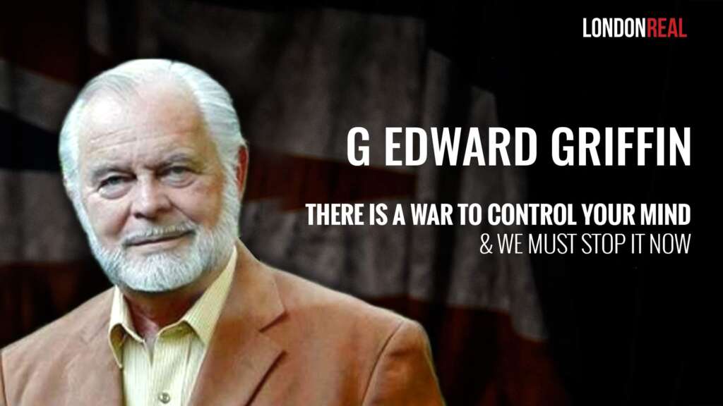 G. Edward Griffin – There Is A War To Control Your Mind & We Must Stop It Now