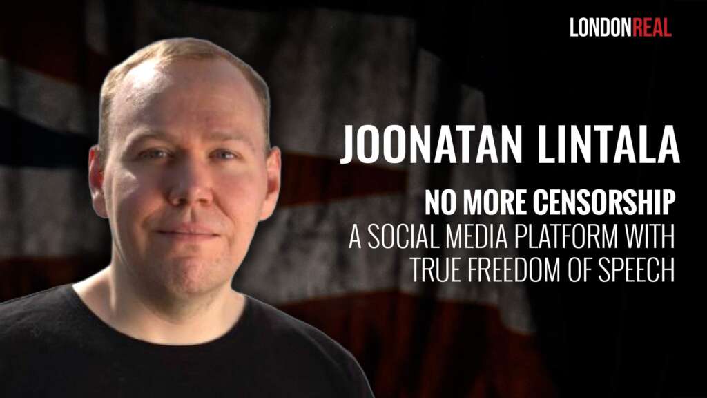 Joonatan Lintala – No More Censorship: A Social Media Platform With True Freedom of Speech