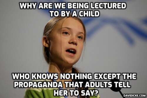 Greta Thunberg is arrested at London protest. Of course she is – that’s her script. Attend protest, get arrested. She is a sad and pathetic figure serving the agenda of the elite while claiming to oppose it