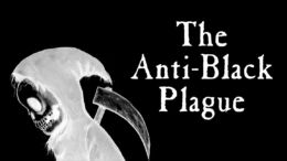 The Anti-Black Plague “Black Death” of 1347-1351 Kills Half of Europe . . . Black Women Most Affected