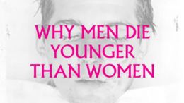 Why Men Die Younger Than Women