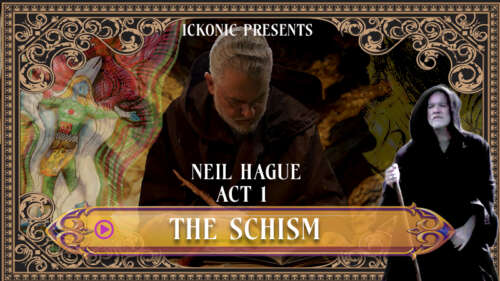 NEIL HAGUE: Cave of The Ancients, Act 1: The Schism out now ickonic.com