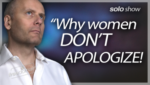 WHY WOMEN DONT APOLOGIZE!
