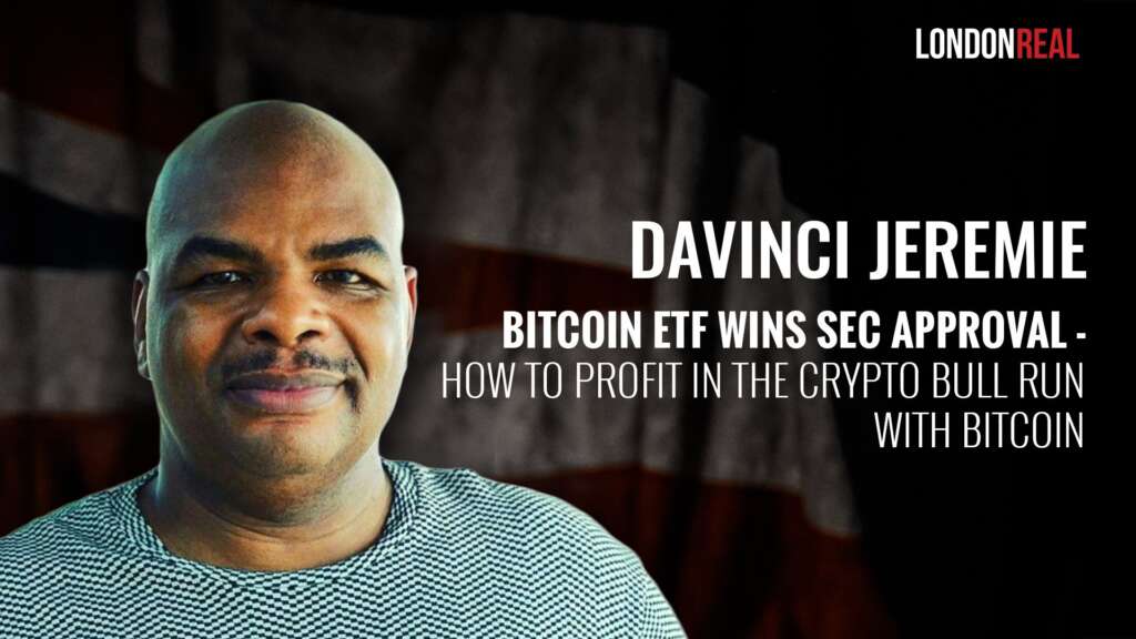 Davinci Jeremie – Bitcoin ETF Wins SEC Approval: How to Profit In The Crypto Bull Run