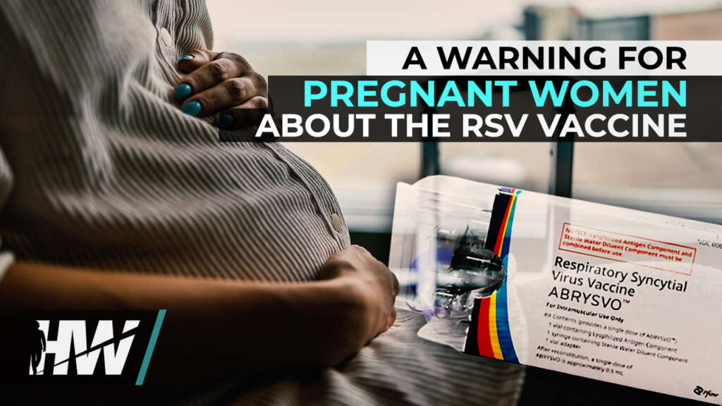 A WARNING FOR PREGNANT WOMEN ABOUT THE RSV VACCINE