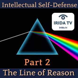 Intellectual Self-Defense PART 2 – The Line of Reason (Ep.122)