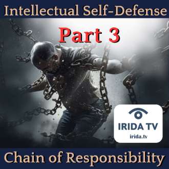 Intellectual Self-Defense PART 3: The Chain of Responsibility
