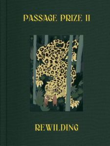 Passage Prize II: Rewilding