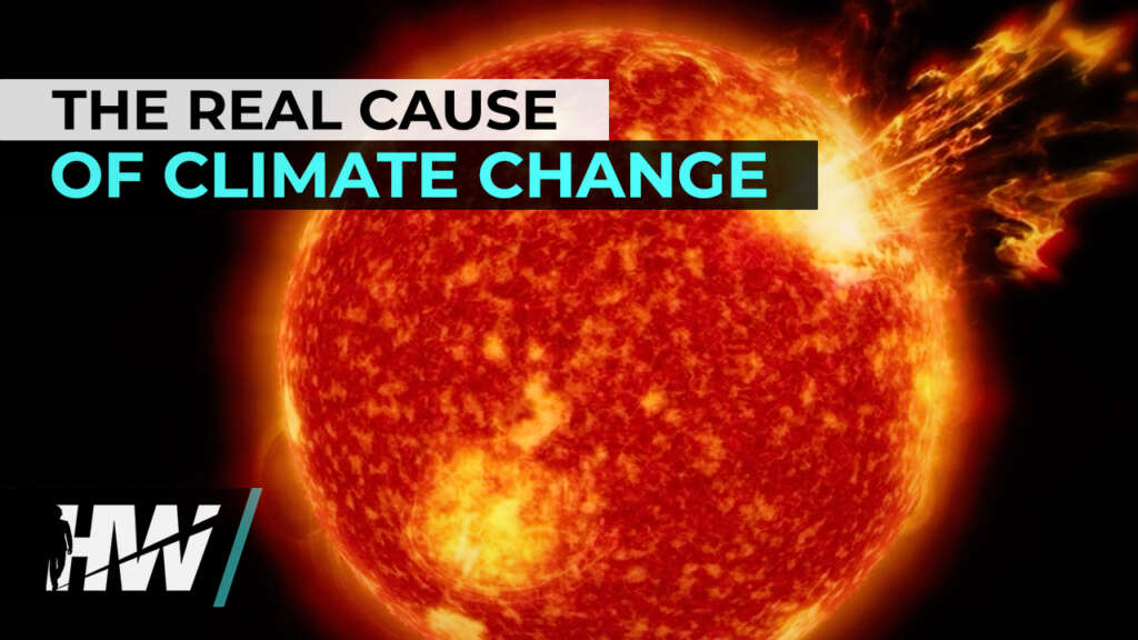 THE REAL CAUSE OF CLIMATE CHANGE