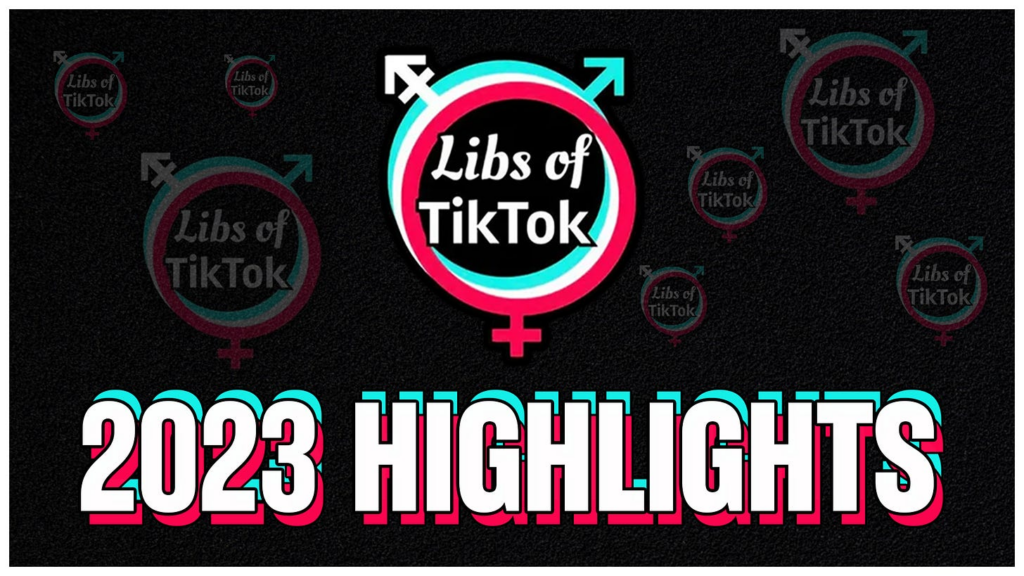 Libs of TikTok 2023 Highlights