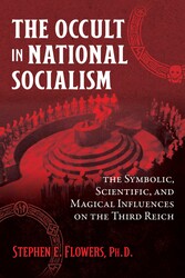National Socialism as a Magical Movement: Stephen E. Flowers’ The Occult in National Socialism
