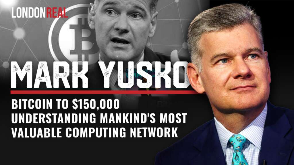 Mark Yusko – Bitcoin To $150,000: Understanding Mankind’s Most Valuable Computing Network