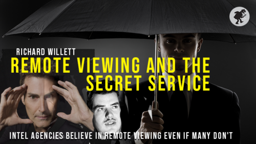 The World of Remote Viewing and Secret Services – Richard Willett