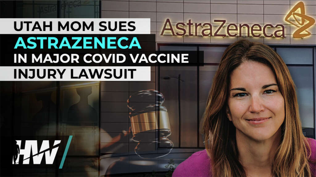 UTAH MOM SUES ASTRAZENECA IN MAJOR COVID VACCINE INJURY LAWSUIT