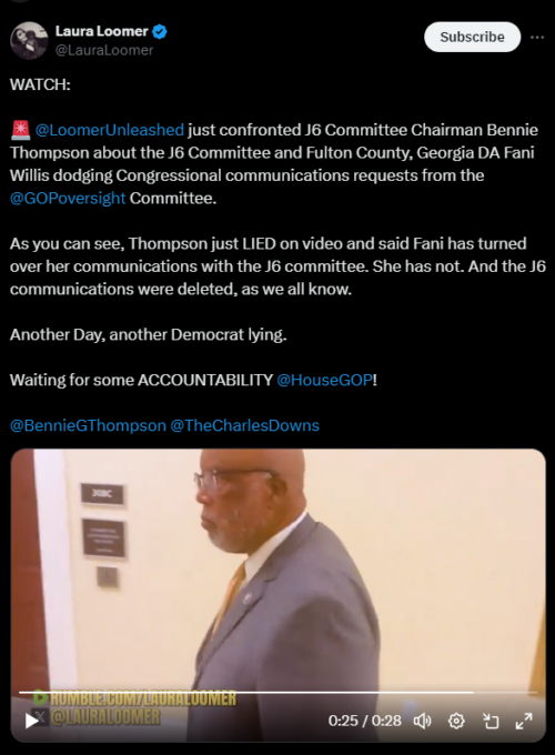 EXCLUSIVE VIDEO: J6 Committee Chairman Bennie Thompson Lies About Handing Over Deleted Communications With  Fani Willis To The House Oversight Committee