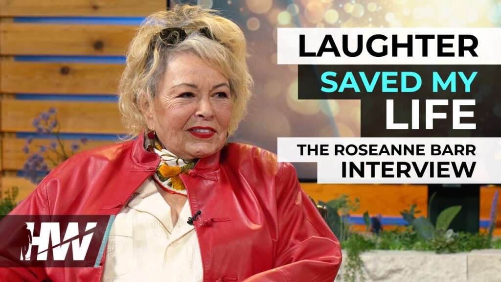 LAUGHTER SAVED MY LIFE – THE ROSEANNE BARR INTERVIEW